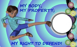 My body, my property; My right to defend!